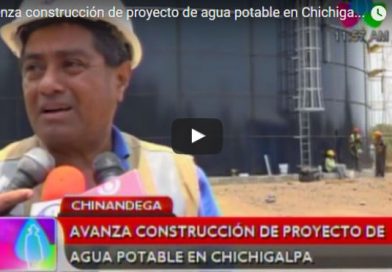 Avanza construcción de proyecto de agua potable en Chichigalpa