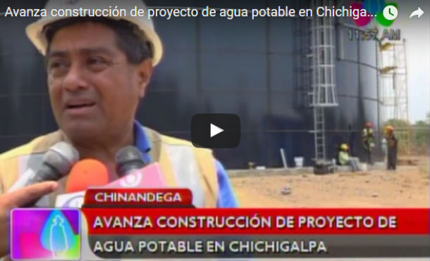 Avanza construcción de proyecto de agua potable en Chichigalpa 