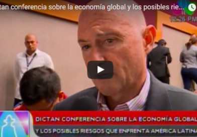 Dictan conferencia sobre la economía global y los posibles riegos que enfrenta América Latina
