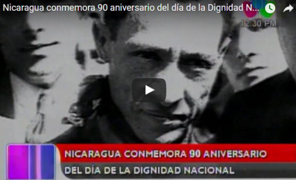 Nicaragua conmemora 90 aniversario del día de la Dignidad Nacional
