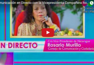 Comunicación en Directo con la Vicepresidenta Compañera Rosario Murillo 05 Mayo 2017
