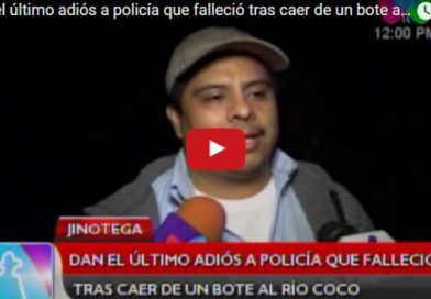 Dan el último adiós a policía que falleció tras caer de un bote al río Coco