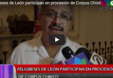 Feligreses de León participan en procesión de Corpus Chisti