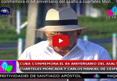Cuba conmemora el 64 aniversario del asalto a cuarteles Moncada y Carlos Manuel Céspedes