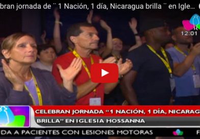 Celebran jornada de ¨ 1 Nación, 1 día, Nicaragua brilla ¨ en Iglesia Hosanna