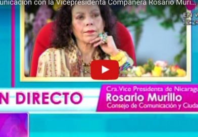 Comunicación con la Vicepresidenta Compañera Rosario Murillo 24 Julio 2017
