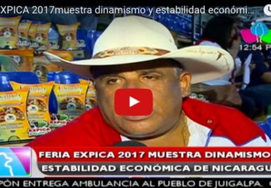 Feria EXPICA 2017 muestra dinamismo y estabilidad económica de Nicaragua