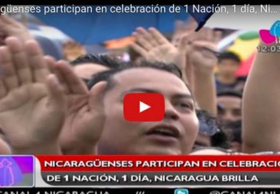 Nicaragüenses participan en celebración de 1 Nación, 1 día, Nicaragua brilla