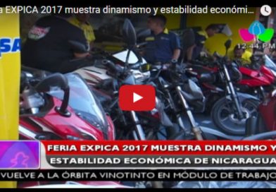 Feria EXPICA 2017 muestra dinamismo y estabilidad económica de Nicaragua