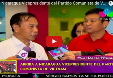 Arriba a Nicaragua Vicepresidente del Partido Comunista de Vietnam
