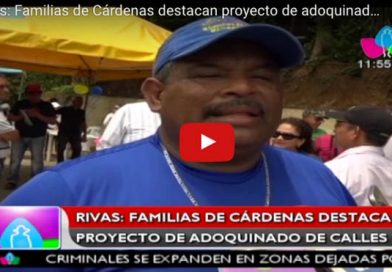Rivas: Familias de Cárdenas destacan proyecto de adoquinado de calles