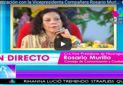 Comunicación con la Vicepresidenta Compañera Rosario Murillo 26 Julio 2017