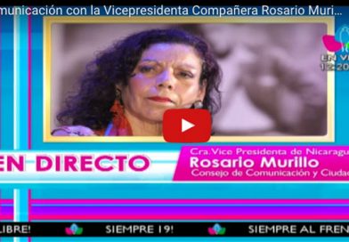 Comunicación con la Vicepresidenta Compañera Rosario Murillo 19 Julio 2017