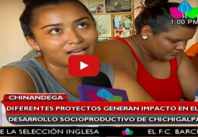 Diferentes proyectos generan impacto en el desarrollo socioproductivo de Chichigalpa