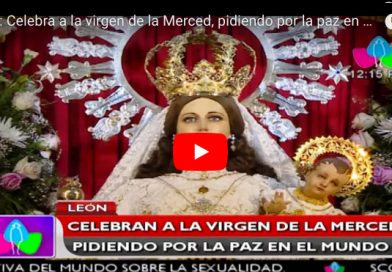 León: Celebra a la virgen de la Merced, pidiendo por la paz en el mundo