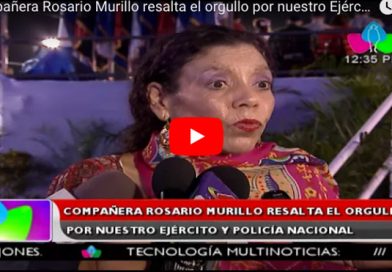 Compañera Rosario Murillo resalta el orgullo por nuestro Ejército y Policía Nacional