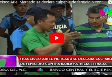 Francisco Ariel Mercado se declara culpable de femicidio contra Karla Patricia Estrada