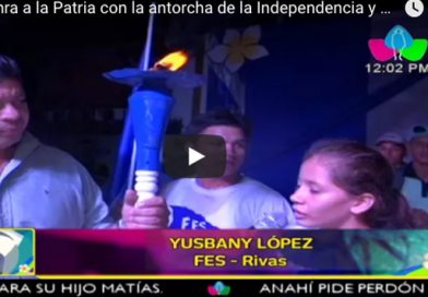 Rivas Honra a la Patria con la antorcha de la Independencia y Unidad Centroamericana