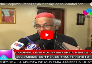 Cardenal Leopoldo Brenes envía mensaje de solidaridad con México tras terremoto