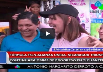 Fórmula del FSLN Alianza Unida Nicaragua Triunfa continuará obras de progreso en Ticuantepe