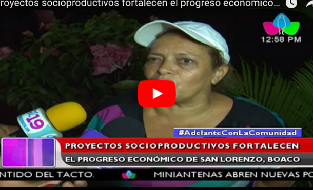Proyectos socioproductivos fortalecen el progreso económico de San Lorenzo, Boaco