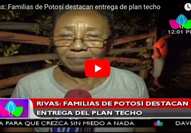 Rivas: Familias de Potosí destacan entrega de plan techo