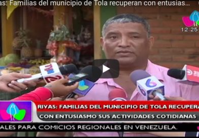 Rivas: Familias del municipio de Tola recuperan con entusiasmo sus actividades cotidianas