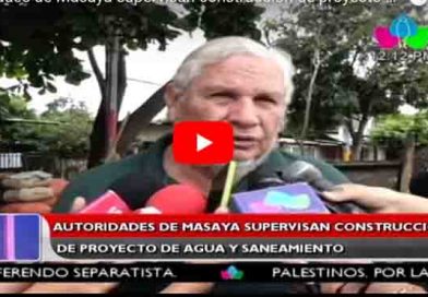 Autoridades de Masaya supervisan construcción de proyecto de agua y saneamiento