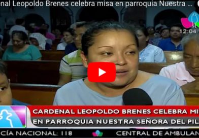 Cardenal Leopoldo Brenes celebra misa en parroquia Nuestra Señora del Pilar