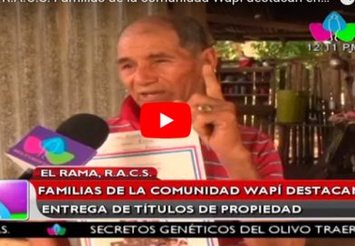 El Rama, R.A.C.S: Familias de la comunidad Wapí destacan entrega de títulos de propiedad