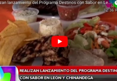 Realizan lanzamiento del Programa Destinos con Sabor en León y Chinandega