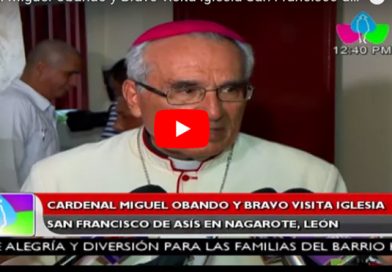 Cardenal Miguel Obando y Bravo visita iglesia San Francisco de Asís en Nagarote, León