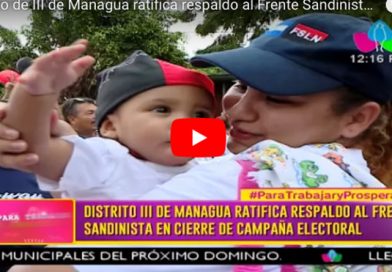 Distrito de III de Managua ratifica respaldo al Frente Sandinista en cierre de campaña electoral