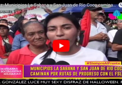 Madriz: Municipios La Sabana y San Juan de Río Coco caminan por rutas de progreso con el FSLN