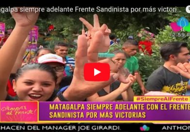 Matagalpa siempre adelante con el Frente Sandinista por más victorias