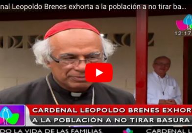 Cardenal Leopoldo Brenes exhorta a la población a no tirar basura