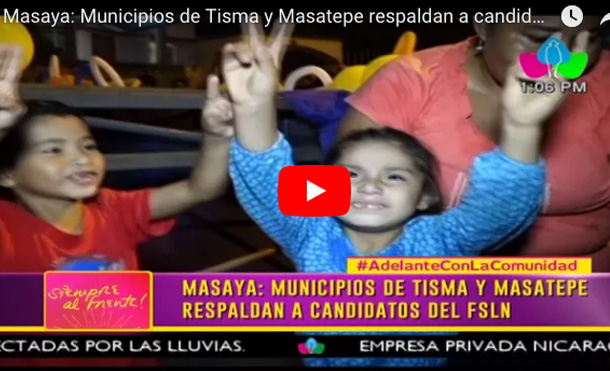 Masaya: Municipios de Tisma y Masatepe respaldan a candidatos del FSLN