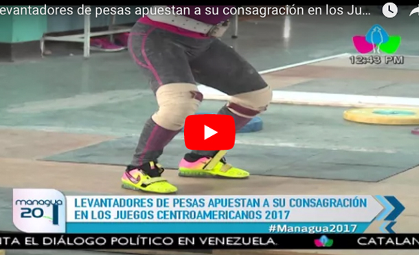 Levantadores de pesas apuestan a su consagración en los Juegos Centroamericanos 2017