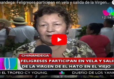 Chinandega: Feligreses participan en vela y salida de la Virgen de El Hato en El Viejo