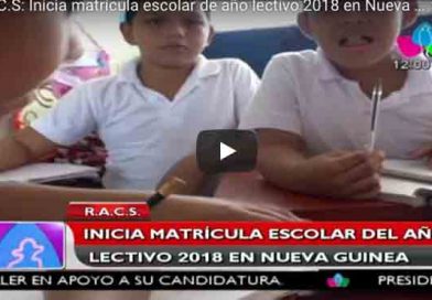 R.A.C.S: Inicia matrícula escolar del año lectivo 2018 en Nueva Guinea