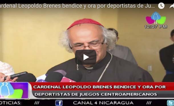 Cardenal Leopoldo Brenes bendice y ora por deportistas de Juegos Centroamericanos