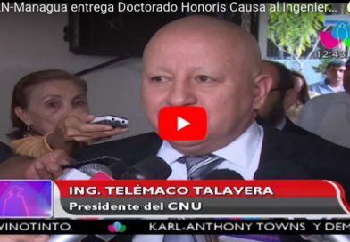 UNAN-Managua entrega Doctorado Honoris Causa al ingeniero Telémaco Talavera