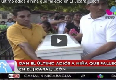 Dan el último adiós a niña que falleció en El Jicaral, León