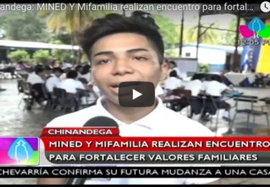 Chinandega: MINED Y Mifamilia realizan encuentro para fortalecer valores familiares