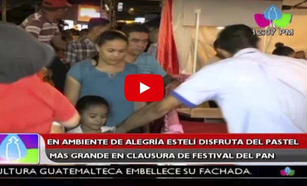 En ambiente de alegría Estelí disfruta del pastel mas grande en clausura de festival del pan