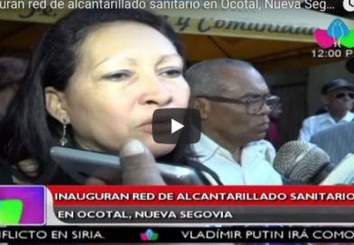 Inauguran red de alcantarillado sanitario en Ocotal, Nueva Segovia
