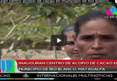 Inauguran centro acopio de cacao en municipio de Río Blanco, Matagalpa