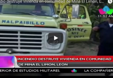 Incendio destruye vivienda en comunidad de Mina El Limón, León