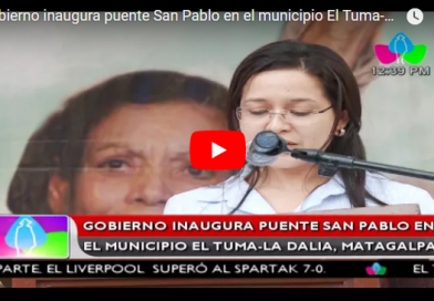 Gobierno inaugura puente San Pablo en el municipio El Tuma-La Dalia, Matagalpa