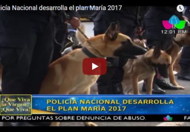 Policía Nacional desarrolla el plan María 2017